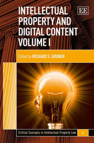 Title: Intellectual Property and Digital Content, Author: Richard Gruner