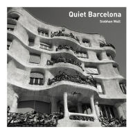 Title: Quiet Barcelona, Author: Siobhan Wall