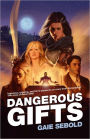 Dangerous Gifts: A Babylon Steel Novel
