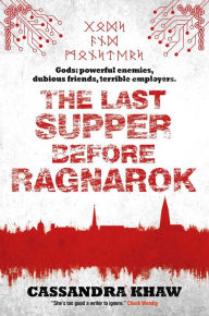 Title: The Last Supper Before Ragnarok (Rupert Wong Series), Author: Cassandra Khaw