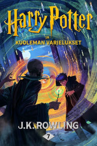 Title: Harry Potter ja kuoleman varjelukset, Author: J. K. Rowling