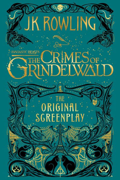 Fantastic Beasts: The Crimes of Grindelwald - The Original Screenplay