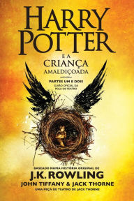 Title: Harry Potter e a Criança Amaldiçoada - Partes Um e Dois: Guião oficial da peça de teatro, Author: J. K. Rowling
