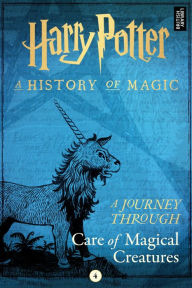 Title: A Journey Through Care of Magical Creatures, Author: Pottermore Publishing
