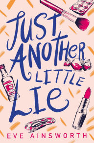 Title: Just Another Little Lie, Author: Eve Ainsworth