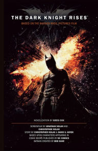 Title: The Dark Knight Rises: The Official Novelization, Author: Greg Cox