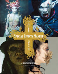 Title: A Complete Guide to Special Effects Makeup: Conceptual Creations by Japanese Makeup Artists, Author: Tokyo SFX Makeup Workshop