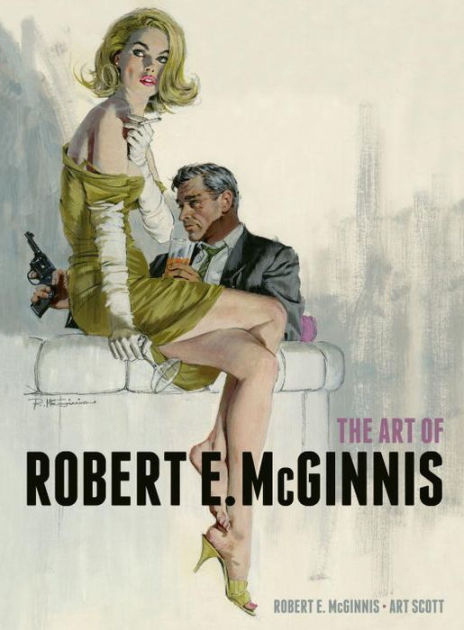 The Art of Robert E. McGinnis by Robert E. McGinnis, Art