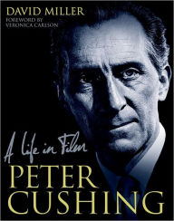 Peter Cushing: A Life in Film