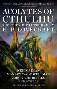 Title: Acolytes of Cthulhu: Short Stories Inspired by H. P. Lovecraft, Author: Neil Gaiman