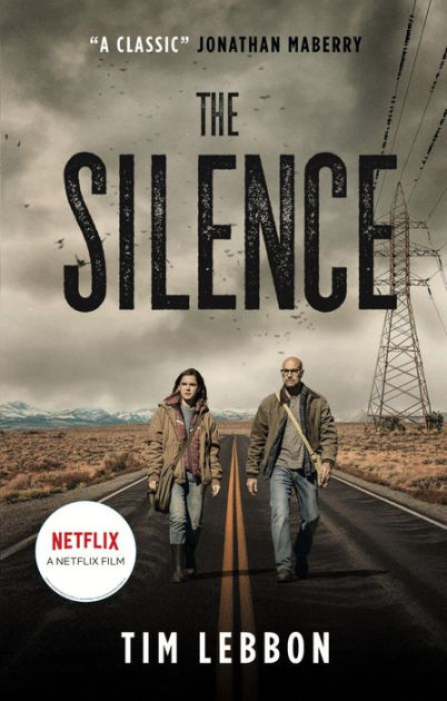 The Silence (movie edition) by Tim Lebbon, Paperback | Barnes &