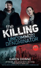 The Killing - Uncommon Denominator