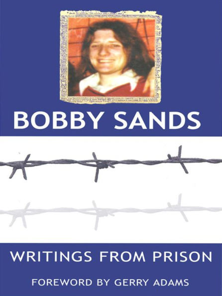 Writings From Prison: Bobby Sands