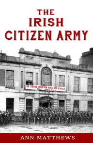 Title: The Irish Citizen Army, Author: Ann Matthews