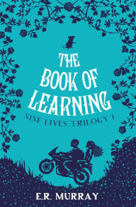 Title: The Book of Learning: Nine Lives Trilogy Part 1, Author: E.R. Murray