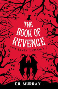 Title: The Book of Revenge:: Nine Lives Trilogy 3, Author: E.R. Murray