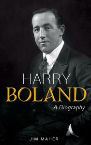 Title: Harry Boland, Author: Jim Maher