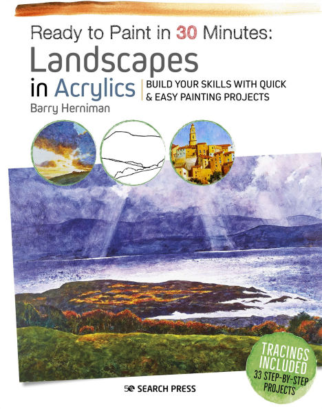 Ready to Paint in 30 Minutes: Landscapes in Acrylics