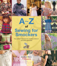 Title: A-Z of Sewing for Smockers, Author: Country Bumpkin