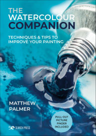 Title: The Watercolour Companion: Techniques & Tips to Improve Your Painting, Author: Matthew Palmer