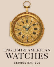 Title: English and American Watches, Author: George Daniels