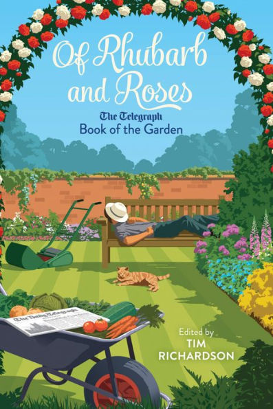 Of Rhubarb and Roses: The Telegraph Book of the Garden