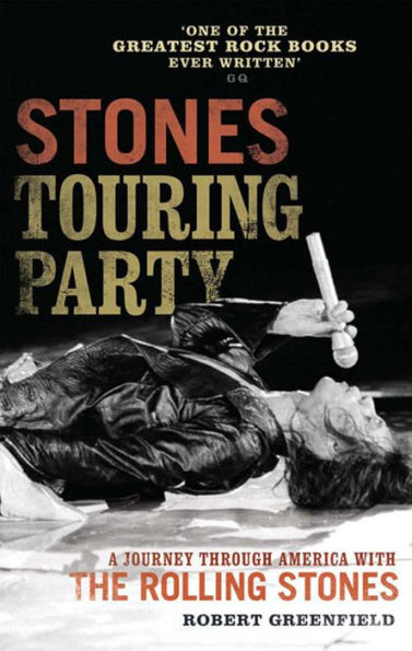 Stones Touring Party: A Journey Through America with the Rolling Stones
