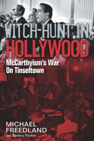 Title: Witch-Hunt in Hollywood: McCarthyism's War On Tinseltown, Author: Michael Freedland