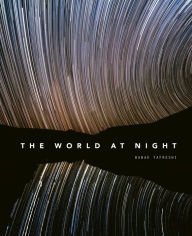 Free download books for kindle uk The World at Night: Spectacular photographs of the night sky by Babak Tafreshi  9781781319130