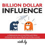Billion Dollar Influence - A Persuasion Skills Masterclass from Someone Who Sells Private Jets for a Living