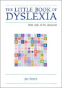 The Little Book of Dyslexia: Both Sides of the Classroom