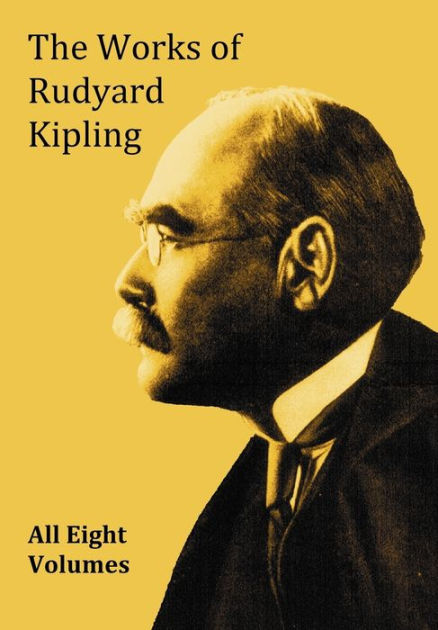 The Works Of Rudyard Kipling - 8 Volumes From The Complete Works In One ...