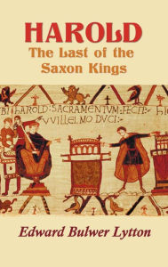 Harold: The Last of the Saxon Kings