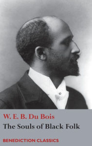 Title: The Souls of Black Folk, Author: W. E. B. Du Bois