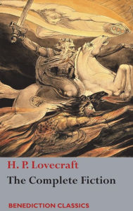 Title: The Complete Fiction of H. P. Lovecraft, Author: H. P. Lovecraft