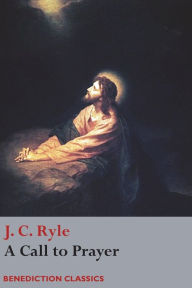 Title: A Call to Prayer, Author: J. C. Ryle