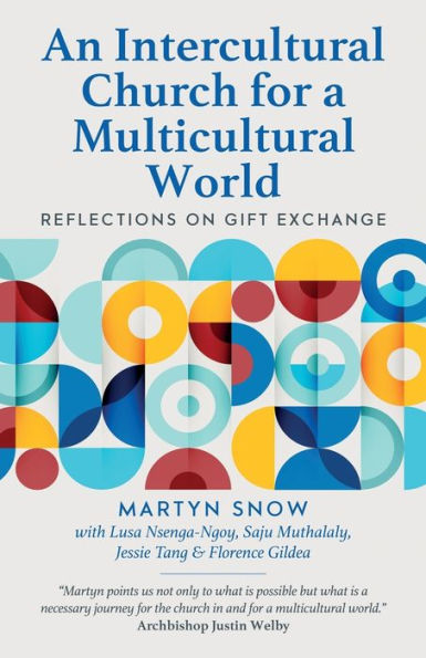 An Intercultural Church for a Multicultural World: Reflections on gift exchange