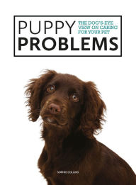 Amazon download books to pc Puppy Problems: The Dog's-Eye View on Tackling Puppy Problems RTF MOBI