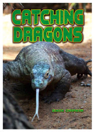 Title: Catching Dragons, Author: Simon Chapman