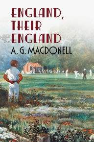 Title: England Their England, Author: A. G. Macdonell