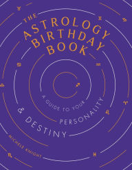 Title: Astrology Birthday Book, Author: Michele Knight