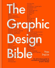 Title: The Graphic Design Bible, Author: Theo Inglis