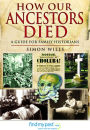 How Our Ancestors Died: A Guide for Family Historians