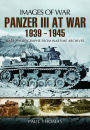 Panzer III at War 1939 - 1945