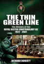 The Thin Green Line: The History of the Royal Ulster Constabulary GC, 1922-2001