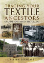 Tracing Your Textile Ancestors: A Guide for Family Historians