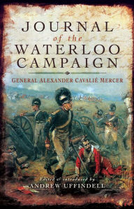 Title: Journal of the Waterloo Campaign, Author: Cavalie Mercer