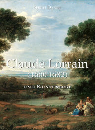 Title: Claude Lorrain und Kunstwerke, Author: Sergei Daniel