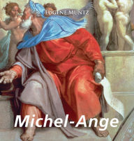 Title: Michel-Angel, Author: Eugène Müntz