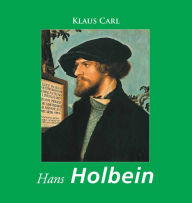 Title: Hans Holbein, Author: Klaus Carl